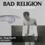 Album « True North » de Bad Religion : plusieurs « petites vites » en 35 minutes!