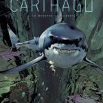 « Carthago tome 3 : Le Monstre de Djibouti » : une BD sur des requins disparus