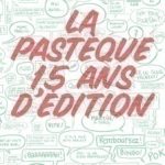 Fêtez les 15 ans de La Pastèque avec « La Pastèque – 15 ans d’édition »