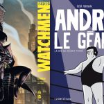 Bandes dessinées : André le géant et Before Watchmen 6