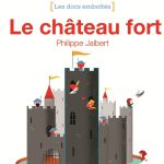 Le château fort : un superbe livre en relief pour les enfants!