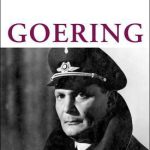 Hermann Goering : une biographie passionnante signée François Kersaudy