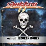 Dokken – « Broken Bones »… Don a toujours le feu
