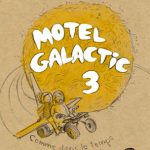 Critique BD : « Motel Galactic 3 : Comme dans le temps »