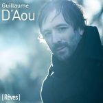 Guillaume D’Aou – [Rêves] : un album accrocheur