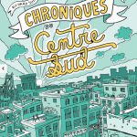 « Chroniques du Centre-Sud » : Un portrait unique du quartier mythique de Montréal