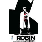 Les premières années de Robin dans « Robin – Année Un »