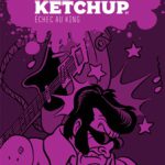 Critique BD : Red Ketchup tome 7 – Échec au King