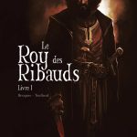 Critique BD : Le Roy des Ribauds