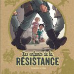 Critique BD : Les enfants de la résistance, tome 1, Premières actions