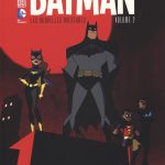 Batman – Les nouvelles aventures, volume 2 : les nostalgiques se régaleront!
