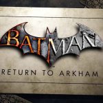 Test du jeu Batman: Return to Arkham – Deux excellents Batman un peu trop lumineux