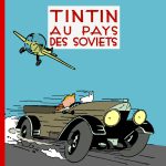 Tintin au pays des Soviets : une nouvelle édition couleur sublime!