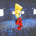 E3 2017: ce que l’on en retient de bon… et de moins bon !